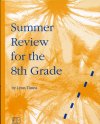 SUMMWR REVIEW FOR THE 8TH GRADE