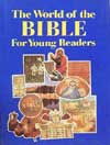 THE WORLD OF THE BIBLE FOR YOUNG READAR